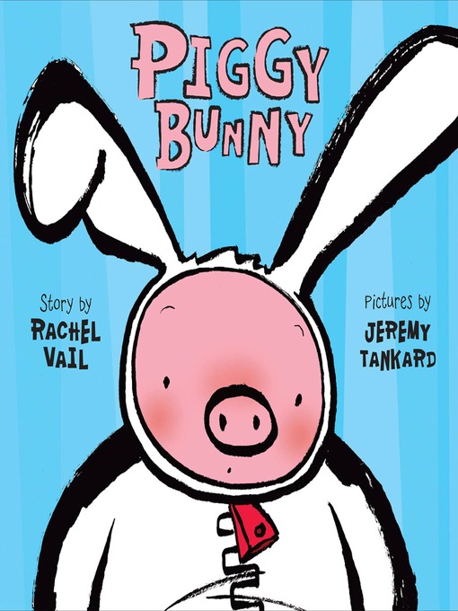Title details for Piggy Bunny by Rachel Vail - Available